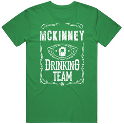 Mckinney Irish Drinking Team Whiskey Beer Custom Name St Patricks Day Unisex Cotton Classic T Shirt