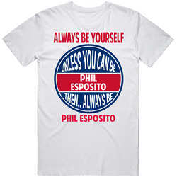 Always Be Yourself Unless You Can Be Phil Esposito Canada Unisex Cotton Classic T Shirt