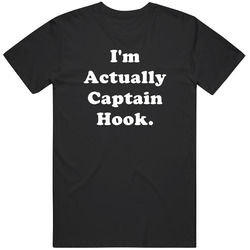 Captain Hook Actually Funny Halloween Costume Unisex Cotton Classic T Shirt