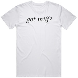 Kim Kardashian Got Milf Unisex Cotton Classic T Shirt