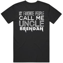 My Favorite People Call Me Uncle Brendan Funny Cool Name Worn Look Unisex Cotton Classic T Shirt