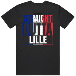 Straight Outta Lille French City France Unisex Cotton Classic T Shirt