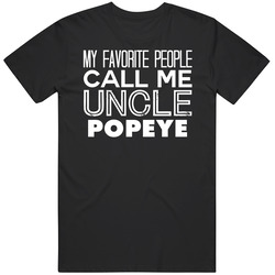 Favorite Uncle Popeye Trendy Cool Name Unisex Cotton Classic T Shirt