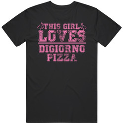 This Girl Loves Digiorno Pizza Funny Food Fan Unisex Cotton Classic T Shirt