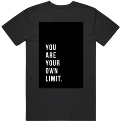You Are Your Own Limit Unisex Cotton Classic T Shirt
