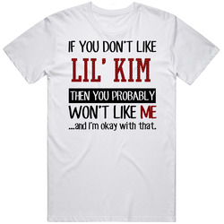 If You Don't Like Lil' Kim Hip Hop Unisex Cotton Classic T Shirt