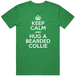 Keep Calm And Hug Bearded Collie Rescue Dog Unisex Cotton Classic T Shirt