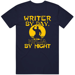 Writer By Day Ninja By Night Funny Unisex Cotton Classic T Shirt