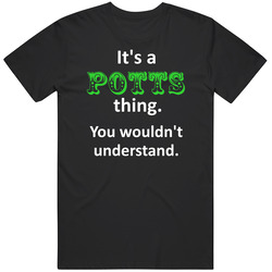 Its A Potts Thing You Wouldnt Understand Circus Name Unisex Cotton Classic T Shirt