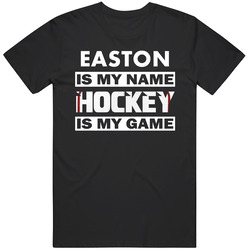 Easton Is My Name Hockey My Game Cool Sports Unisex Cotton Classic T Shirt