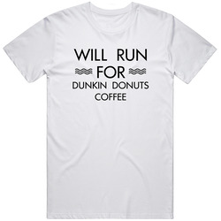 Will Run For Dunkin Donuts Coffee Unisex Cotton Classic T Shirt