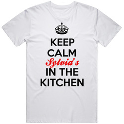 Keep Calm Sylvia Is In The Kitchen Funny Cooking Custom Mother's Day Unisex Cotton Classic T Shirt