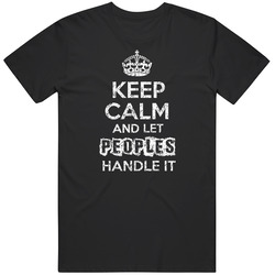 Keep Calm And Let Peoples Handle It Name Parody Funny Unisex Cotton Classic T Shirt