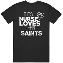 This Nurse Loves Her New Orleans Football Team Cool Sports Fan Unisex Cotton Classic T Shirt