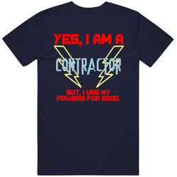 Yes I Am A Contractor Funny Powers Unisex Cotton Classic T Shirt