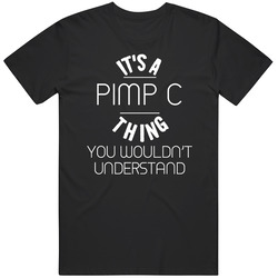 It's A Pimp C Thing You Wouldn't Understand Hip Hop Unisex Cotton Classic T Shirt