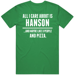 All I Care About Is Hanson Funny Name Unisex Cotton Classic T Shirt