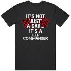 Jeep Commander Not Just A Car Funny Car Lovers Unisex Cotton Classic T Shirt