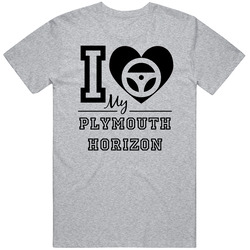 I Drive My Plymouth Horizon Heart Car Lover Unisex Cotton Classic T Shirt