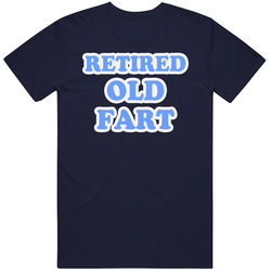 Retired Old Fart Funny Community Popular Tv Show Unisex Cotton Classic T Shirt