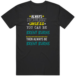 Brent Burns California Always Be Basketball Hockey Baseball Football Unisex Cotton Classic T Shirt
