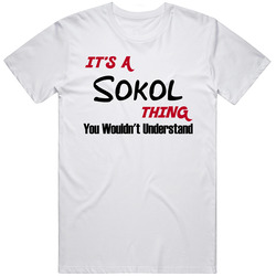 Sokol It's A Thing You Wouldn't Understand Unisex Cotton Classic T Shirt