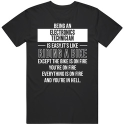 Being An Electronics Technician Is Like Riding A Bike Through Hell Unisex Unisex Cotton Classic T Shirt