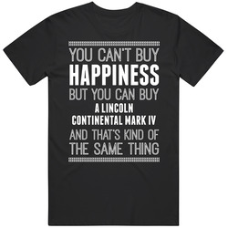 Buy A Lincoln Continental Mark Iv Happiness Car Lover Unisex Cotton Classic T Shirt