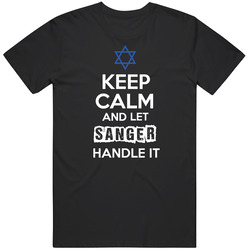 Keep Calm And Let Sanger Handle It Hebrew Jewish Name Unisex Cotton Classic T Shirt