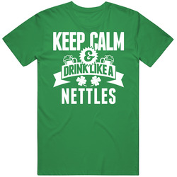 Nettles Keep Calm And Drink Like Last Name Irish Ireland St Patricks Day Unisex Cotton Classic T Shirt