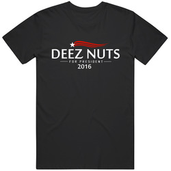 Deez Nuts T-shirt vote 2016 Election Unisex Cotton Classic T Shirt