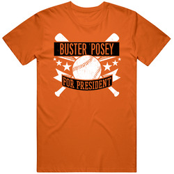 Buster Posey For President San Francisco Baseball Player Funny Unisex Cotton Classic T Shirt