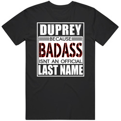 Duprey Because Badass Official Last Name Funny Unisex Cotton Classic T Shirt