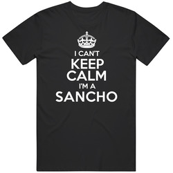 Sancho I Cant Keep Calm Parody Unisex Cotton Classic T Shirt