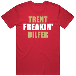 Trent Dilfer Freakin San Francisco Football Sports California Unisex Cotton Classic T Shirt