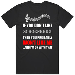 Arnold Schoenberg If You Dont Like Composer Unisex Cotton T Shirt