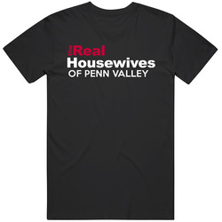 The Real Housewives Of Penn Valley California Funny City Parody Unisex Cotton T Shirt