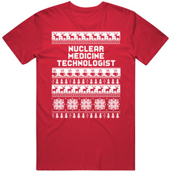 Nuclear Medicine Technologist Ugly Christmas Sweater Job Work Custom Gift Unisex Cotton T Shirt