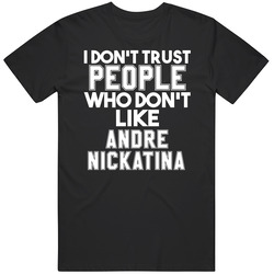 I Don't Trust People Who Don't Like Andre Nickatina Hip Hop Unisex Cotton T Shirt