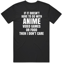 If It Doesn't Have To Do With Anime Then I Don't Care Unisex Cotton T Shirt