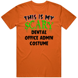 This Is My Scary Dental Office Admin Halloween Cool Trending Job Unisex Cotton T Shirt