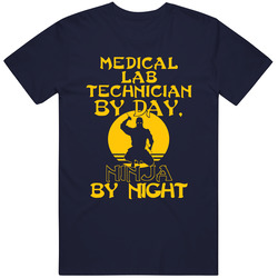 Medical Lab Technician By Day Ninja By Night Funny Unisex Cotton T Shirt Medical Lab Technician By Day Ninja By Night Funny Unisex Cotton T Shirt