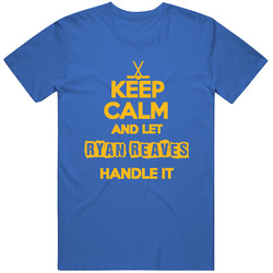 Keep Calm And Let Ryan Reaves Handle It St Louis Hockey Unisex Cotton T Shirt Keep Calm And Let Ryan Reaves Handle It St Louis Hockey Unisex Cotton T Shirt