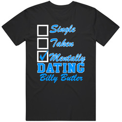 Single Taken Mentally Dating Billy Butler Funny Kansas Baseball Dark Unisex Cotton T Shirt Single Taken Mentally Dating Billy Butler Funny Kansas Baseball Dark Unisex Cotton T Shirt