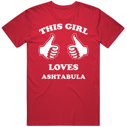 Ashtabula Ohio This Girl Loves Unisex Cotton T Shirt Ashtabula Ohio This Girl Loves Unisex Cotton T Shirt