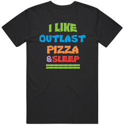 I Like Pizza Sleep And Outlast Favorite Video Game Cool Unisex Cotton T Shirt I Like Pizza Sleep And Outlast Favorite Video Game Cool Unisex Cotton T Shirt