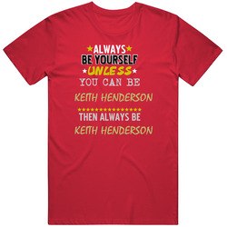 Keith Henderson California Always Be Basketball Hockey Baseball Football Unisex Cotton T Shirt Keith Henderson California Always Be Basketball Hockey Baseball Football Unisex Cotton T Shirt