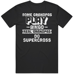 Some Grandpas Play Bingo Real Grandpas Do Supercross Unisex Unisex Cotton T Shirt Some Grandpas Play Bingo Real Grandpas Do Supercross Unisex Unisex Cotton T Shirt