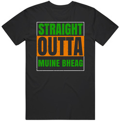 Muine Bheag Town City Irish Ireland St Patrick's Day Straight Outta Compton Unisex Cotton T Shirt Muine Bheag Town City Irish Ireland St Patrick's Day Straight Outta Compton Unisex Cotton T Shirt