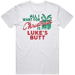 All I Want For Christmas Luke's Butt Funny Name Holiday Gift Unisex Cotton T Shirt All I Want For Christmas Luke's Butt Funny Name Holiday Gift Unisex Cotton T Shirt